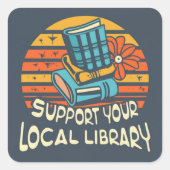 Steun uw lokaal bibliotheekvierkant vierkante sticker (Voorkant)