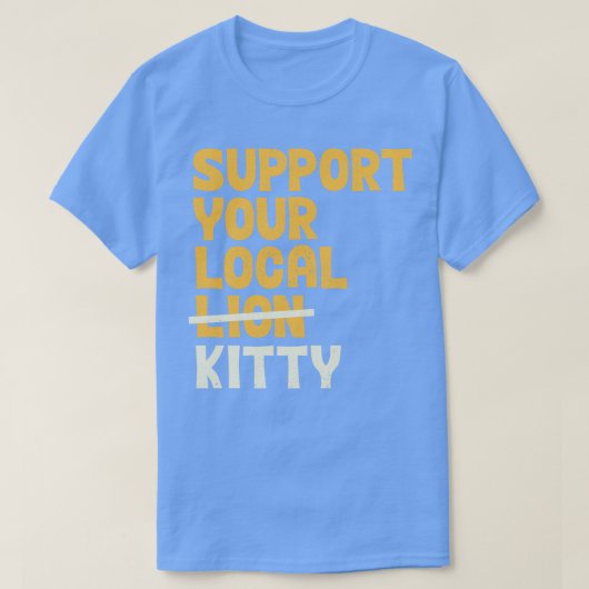 Steun uw lokaal Kat T-shirt (Design voorkant)