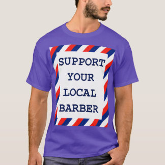 steun uw lokale barber 20 t-shirt