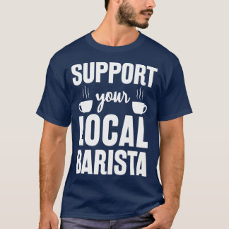 Steun uw lokale Barista grappigheidstift voor Bari T-shirt