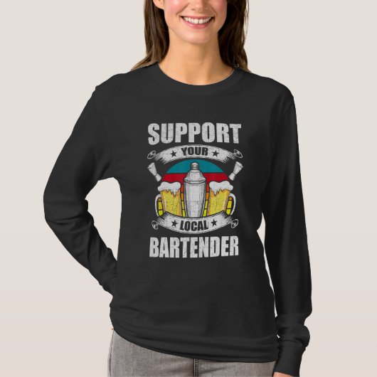 Steun uw lokale barkeeper Bartending Bartender T-shirt (Voorkant)