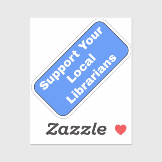 Steun uw lokale bibliothecarissen sticker (Vel)