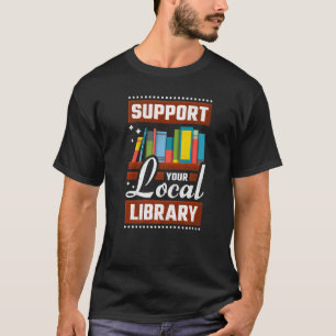 Steun uw lokale bibliotheek Boekenwurm T-shirt