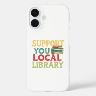 Steun uw lokale bibliotheek Boeklezers liefhebbers iPhone 16 Hoesje