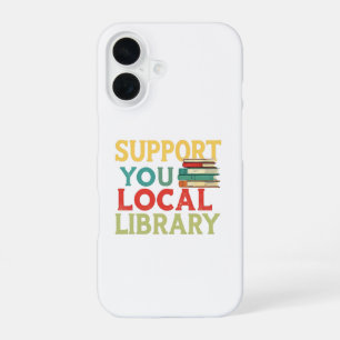 Steun uw lokale bibliotheek Boeklezers liefhebbers iPhone 16 Hoesje