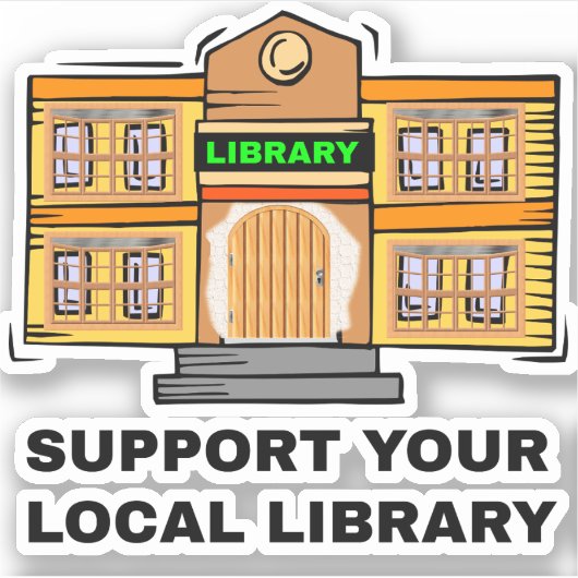 Steun uw lokale bibliotheek - Openbare bibliotheek Sticker (Voorkant)
