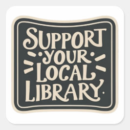Steun uw lokale bibliotheek plein vierkante sticker