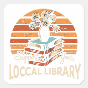 Steun uw lokale bibliotheek plein vierkante sticker