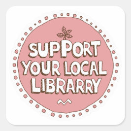 Steun uw lokale bibliotheek plein vierkante sticker