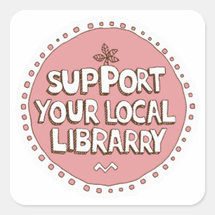 Steun uw lokale bibliotheek plein vierkante sticker