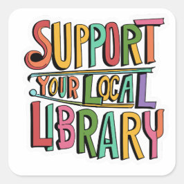 Steun uw lokale bibliotheek plein vierkante sticker