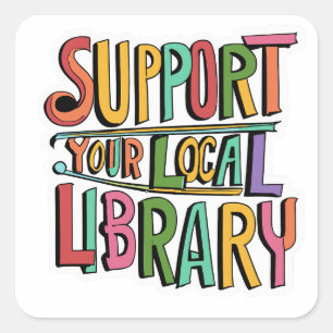 Steun uw lokale bibliotheek plein vierkante sticker