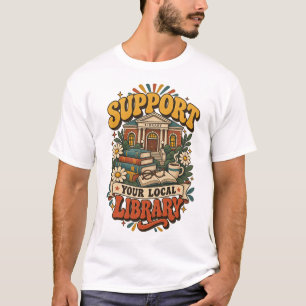 Steun uw lokale bibliotheek t-shirt