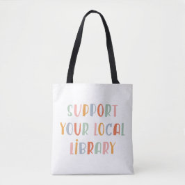Steun Uw Lokale Bibliotheek Tote Bag