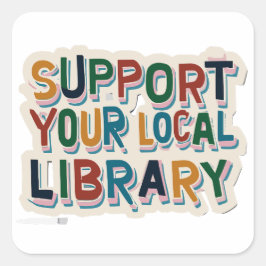 steun uw lokale bibliotheekplein vierkante sticker