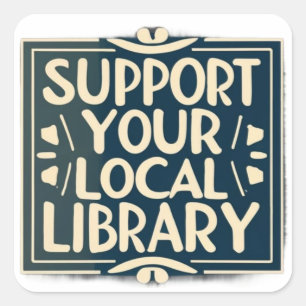 steun uw lokale bibliotheekplein vierkante sticker