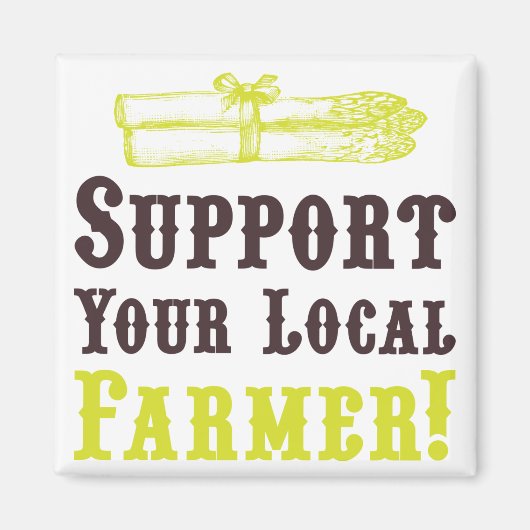 Steun uw lokale boer! Magneet (Voorkant)