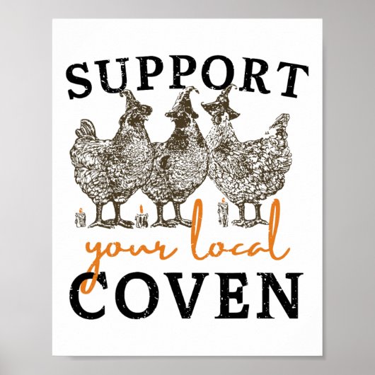 Steun uw lokale Coven Funny Boerderij Witch Chicke Poster (Voorkant)