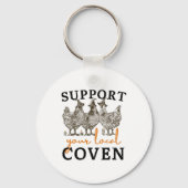 Steun uw lokale Coven Funny Boerderij Witch Chicke Sleutelhanger (Voorkant)