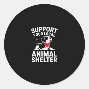 Steun uw lokale dierenasiel redding advocaat ronde sticker