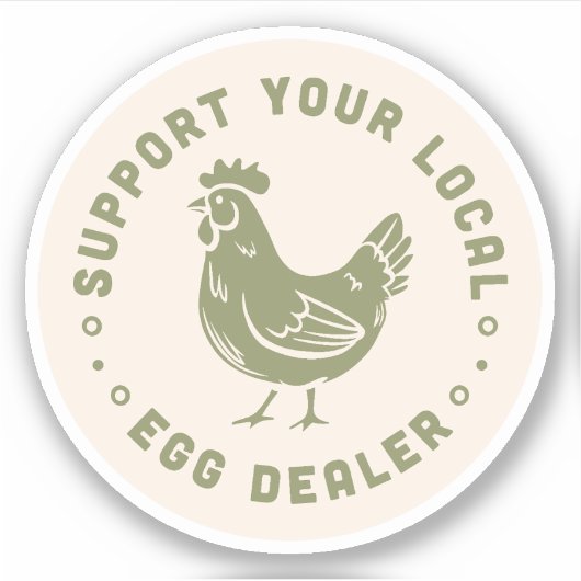 Steun uw lokale eierhandelaar grappige kippenliefh sticker (Voorkant)