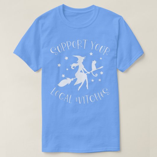 Steun uw lokale heksen Funny Halloween Costume T-shirt (Design voorkant)