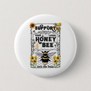 Steun uw lokale Honey Bee Earth Day Save the Be Ronde Button 5,7 Cm
