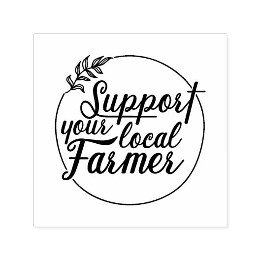 Steun Uw lokale landbouwer Markt Thema Zelfinktende Stempel (Design)