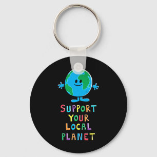 Steun uw lokale planeet - Earth Day Everyday for E Sleutelhanger