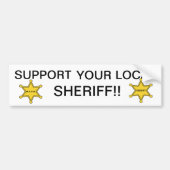 STEUN UW LOKALE SCHERIFF BUMPERSTICKER (Voorkant)