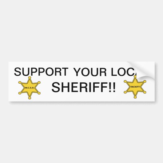 STEUN UW LOKALE SCHERIFF BUMPERSTICKER (Voorkant)