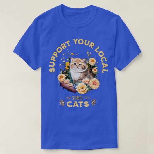 Steun uw lokale straatkatten 2 t-shirt (Design voorkant)