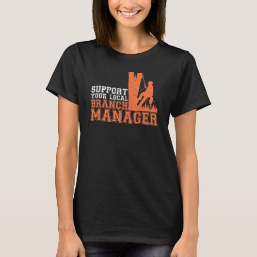 Steun uw lokale takmanager Arborist Tree C T-shirt (Voorkant)