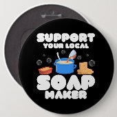 Steun uw lokale zeepmaker Soapmaker Ronde Button 6,0 Cm (Voorkant /achterkant)