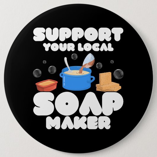 Steun uw lokale zeepmaker Soapmaker Ronde Button 6,0 Cm (Voorkant)