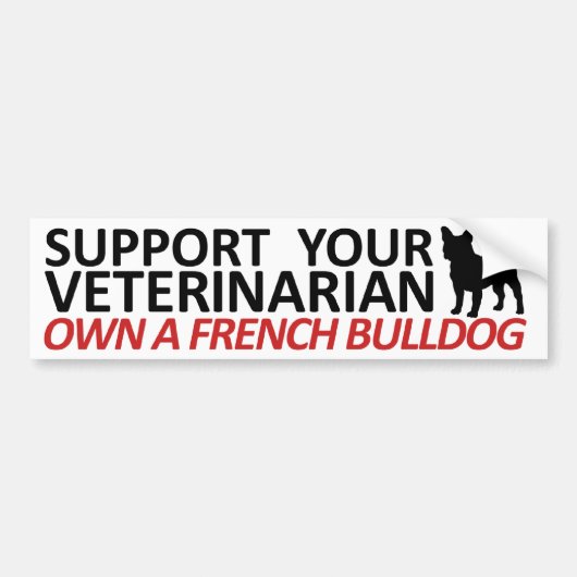 Steun Uw Vet EIGENAAR een Bumpersticker Frenchie (Voorkant)