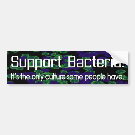Steun voor bacteriën bumpersticker (Voorkant)