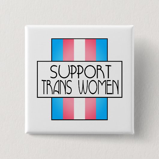 Steun voor transvrouwen vierkante button 5,1 cm (Voorkant)