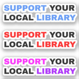 Steunbibliotheken - Steun uw lokale bibliotheek Sticker