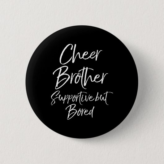 Steunende broer maar verveeld Funny Cheerleader Ronde Button 5,7 Cm (Voorkant)