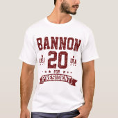 STEVE BANNON PRESIDENT USA 2020,STEVE BANNON,BANNO T-SHIRT (Voorkant)