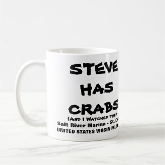 STEVE HAS CRABS KOFFIEMOK