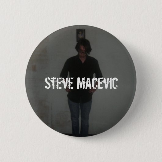 Steve Macevic pin Ronde Button 5,7 Cm (Voorkant)