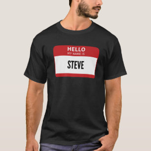 Steve Name Tag Hallo mijn naam is Steve T-shirt