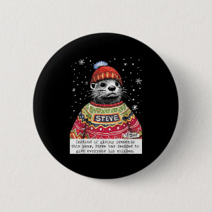 Steve Otter In Plaats Van Geven Dit Jaar  Ronde Button 5,7 Cm