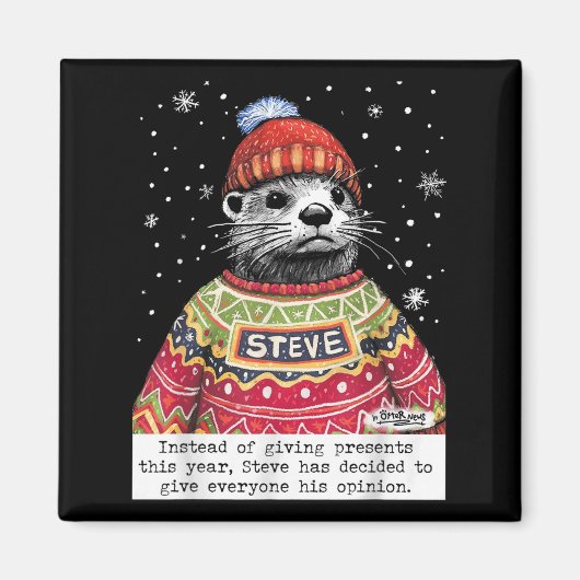 Steve Otter Instead Of Giving Presents This Year Magneet (Voorkant)