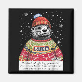 Steve Otter Instead Of Giving This Year  Magneet (Voorkant)