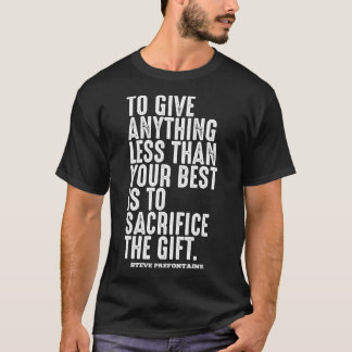 Steve Prefontaine citeert motivatie T-shirt