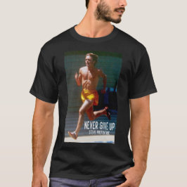 Steve Prefontaine Quote T-shirt