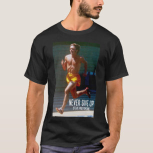 Steve Prefontaine Quote T-shirt